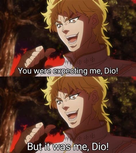 It Was Me Dio Animemes