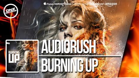 DNZF378 AUDIORUSH BURNING UP Official Video DNZ RECORDS YouTube