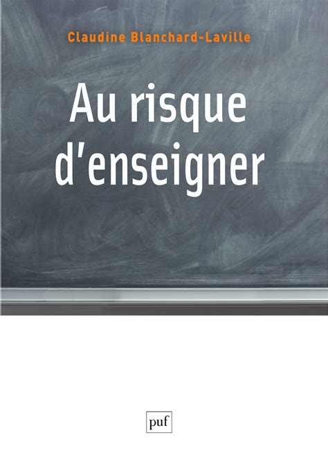 Au risque d'enseigner - Claudine Blanchard-Laville | Cairn.info