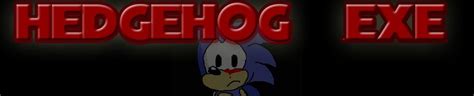 Hedgehogexe Sonic The Hedgehog Horror Game By Theohmguy Theohmguy