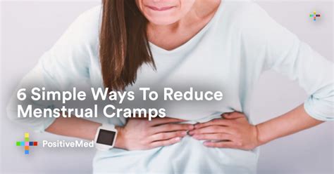 Simple Ways To Reduce Menstrual Cramps Positivemed
