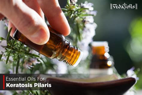 7 Best Essential Oils For Keratosis Pilaris Kp Skin Treatment Vedaoils