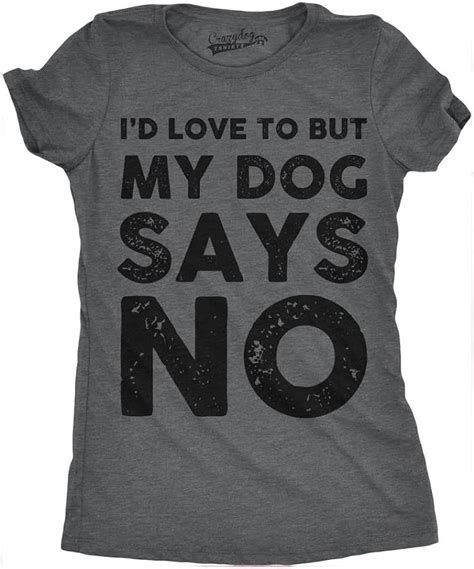 Dog Says No Funny T Shirts Vintage Novelty Tees Hilarious Tees For Dog