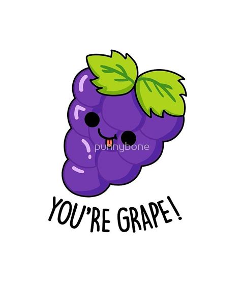 Youre Grape Fruit Food Pun Sticker By Punnybone In 2021 Funny