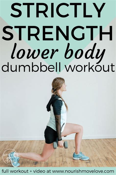 30 Minute Lower Body Dumbbell Workout Nourish Move Love Lower Body