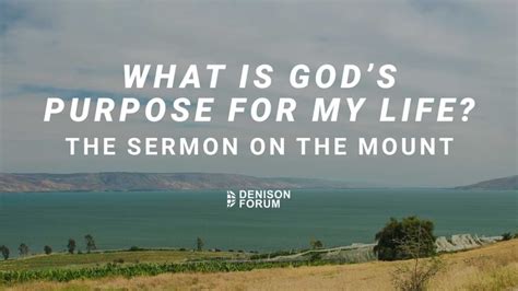 What Is Gods Purpose For My Life The Sermon On The Mount