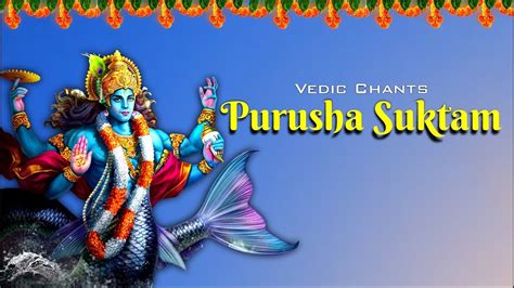 Purusha Suktam Vedic Chants Purusha Suktam With Lyrics Vishnu