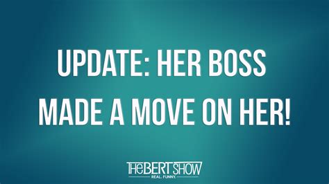 Update Her Boss Made A Move On Her Remember The Listener Who