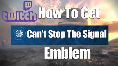 Destiny How To Get Cant Stop The Signal Emblem Youtube