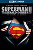 Superman II: The Richard Donner Cut (2006) - Posters — The Movie ...