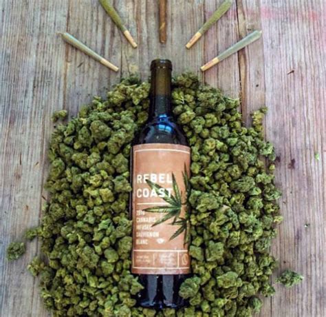 Weed Wine Has Arrived Rebel Coast Winery And Cannabis Infused Sauvignon Blanc The Wine Ladies