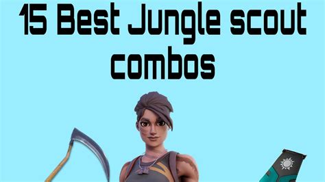 15 Best And Sweatiest Jungle Scout Combos In Fortnite Youtube