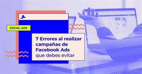 Errores Al Realizar Campa As De Facebook Ads Oink My God