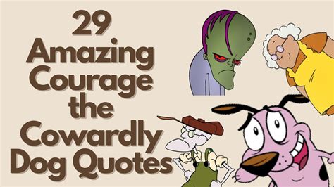 29 Amazing Courage The Cowardly Dog Quotes Quote Collectors Club