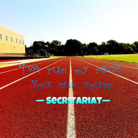 Explore our collection of motivational and famous quotes by authors you know and love. Quotes about Secretariat (23 quotes)