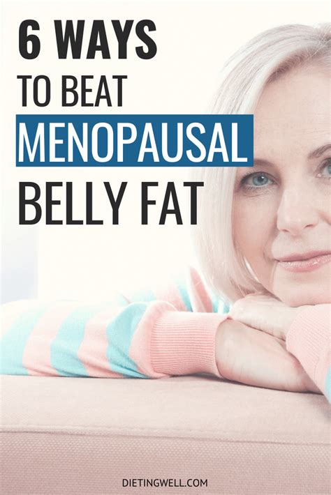 How To Lose Weight During Menopause Your 6 Step Guide