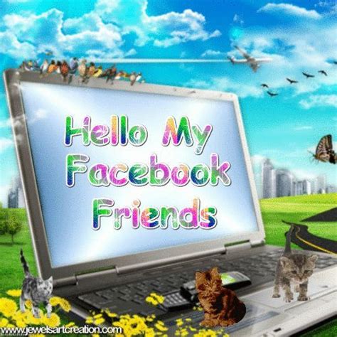 Hello My Facebook Friends Pictures Photos And Images For Facebook