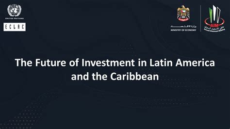 The Future Of Investment In Latin America And The Caribbean In