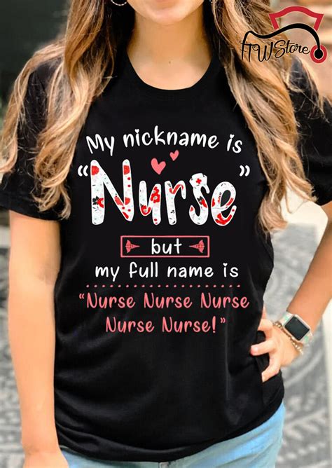 my-nickname-is-nurse-but-my-full-name-is-nurse-shirt-nurse-life-shirtnurse-hero-shirt-nurse