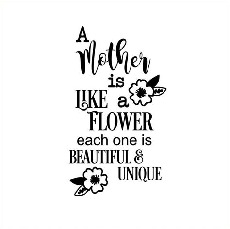 S V G File Mum Quote A Mother Is Like A Flower Unique And Etsy Mum