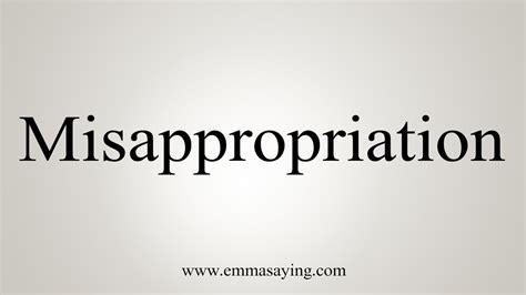 How To Say Misappropriation Youtube