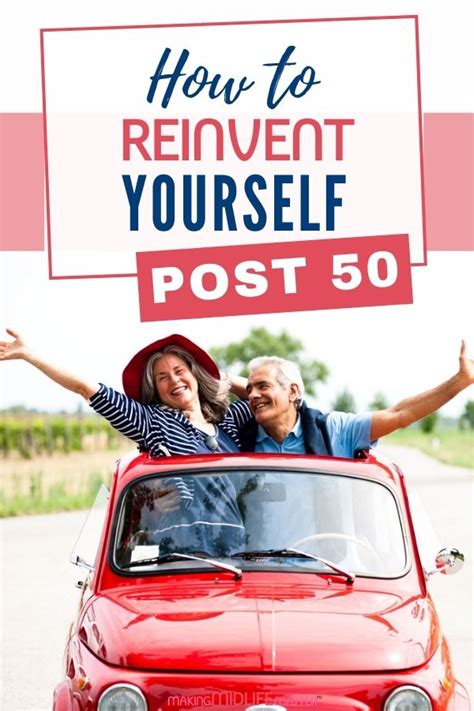 How To Reinvent Yourself Post 50 Making Midlife Matter