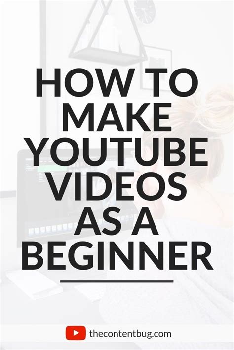 How To Make Youtube Videos As A Beginner Thecontentbug Making