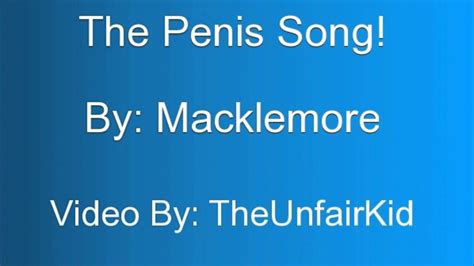 The Penis Song By Macklemore Youtube