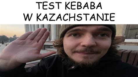 Test Kebaba W Kazachstanie Youtube