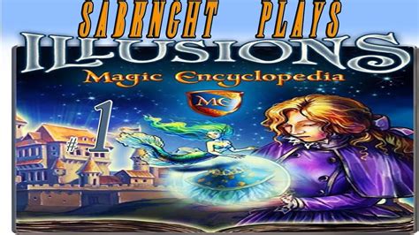 Lets Play ~ Magic Encyclopedia Illusions Part 1 Youtube