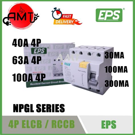 Eps Ngpl 4pole Elcb Rccb 40a 63a 100a 01a 003a 03a Shopee Malaysia