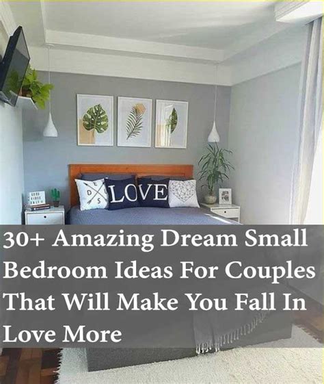 30 Amazing Dream Small Bedroom Ideas For Couples That Will Make You