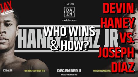 Devin Haney Vs Joseph Diaz Who Wins And How My Prediction Youtube