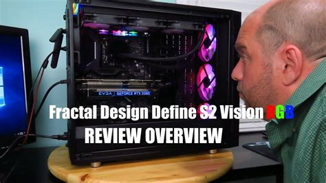 Fractal Design Define S2 Vision Rgb Review Youtube