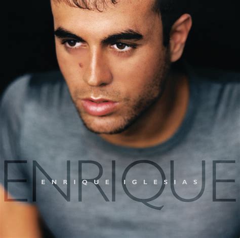 Enrique Album By Enrique Iglesias Spotify