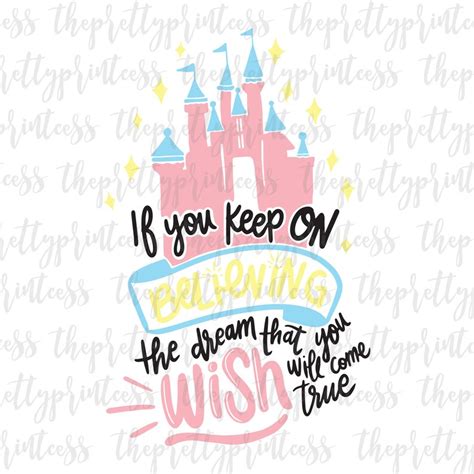 If You Keep On Believing The Dream That You Wish Come True Svg Etsy