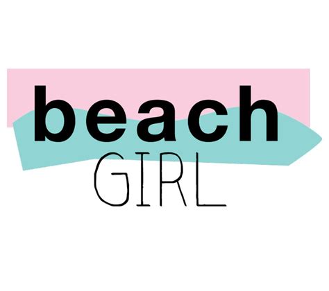 Beach Girl Beach Girl Beachy Quotes I Love The Beach