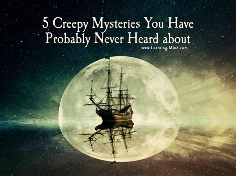 5 Creepy Mysteries You Have Probably Never Heard About Learning Mind