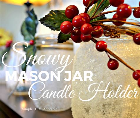 Snow Covered Mason Jar Candle Holder