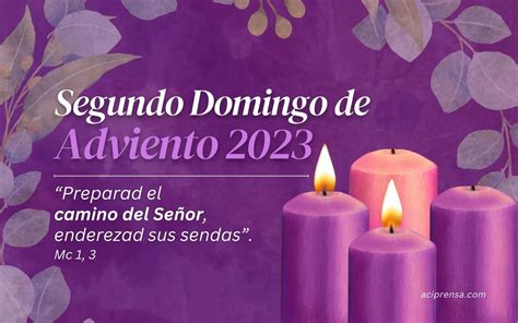 Segundo Domingo De Adviento 2023 Dios Nos Llama A La Conversión Oraciones Y Pruebas De Dios