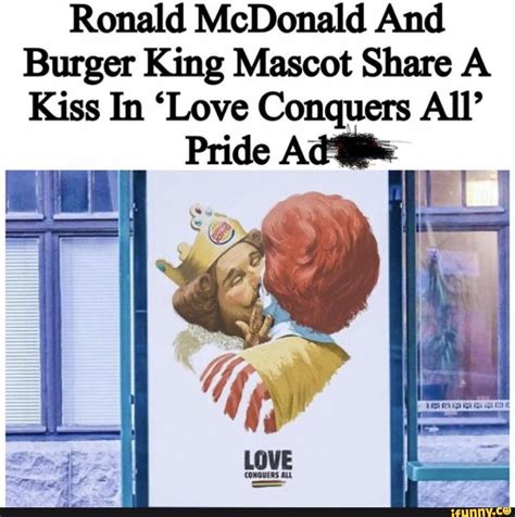 Ronald Mcdonald And Burger King Mascot Share A Kiss In Love Conquers All Pride Ad Ifunny