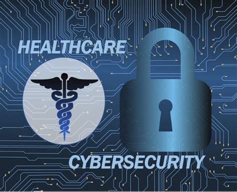healthcare and cybersecurity threats you need to know about