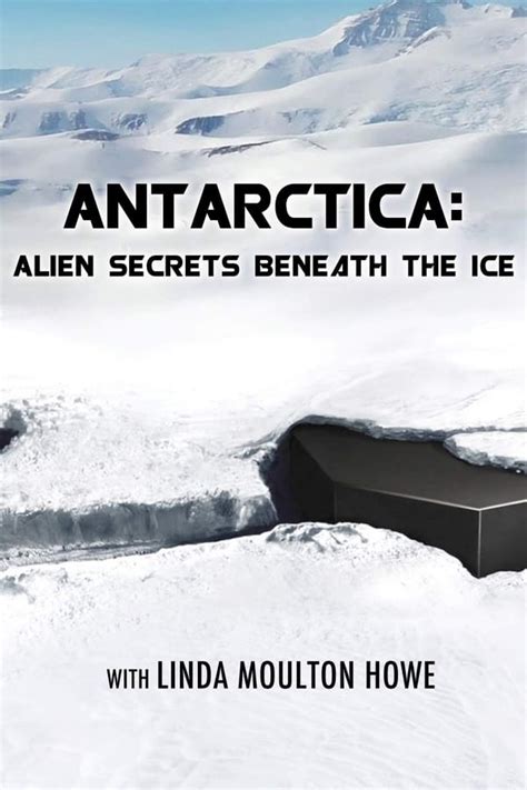 Antarctica Alien Secrets Beneath The Ice 2019 — The Movie Database
