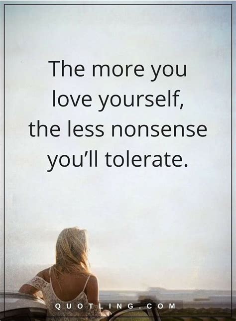 Love Yourself Quotes The More You Love Yourself The Less Nonsense You