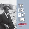 The Fire Next Time Audiobook, written by James Baldwin | Downpour.com