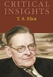 Salem Press - Critical Insights: T. S. Eliot