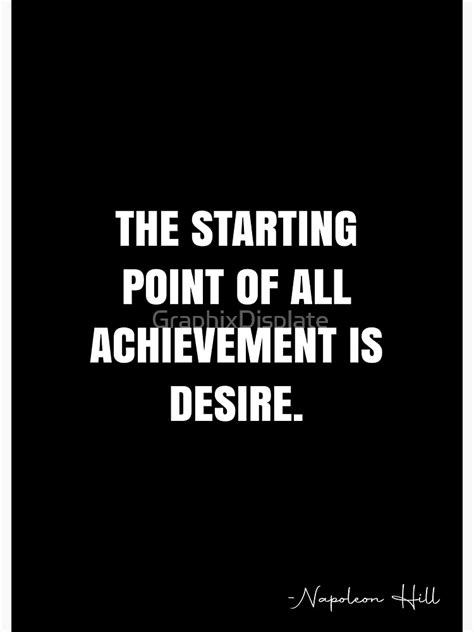 The Starting Point Of All Achievement Is Desire Napoleon Hill Quote