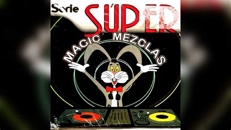 🔥magic Mezclas Mix Completo 1985 Remasterizado · Djwilliammix Youtube