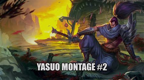 Yasuo Montage 2 Youtube