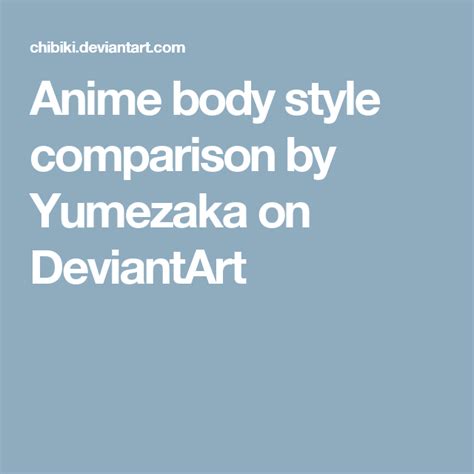 Anime Body Style Comparison By Yumezaka On Deviantart Body Style